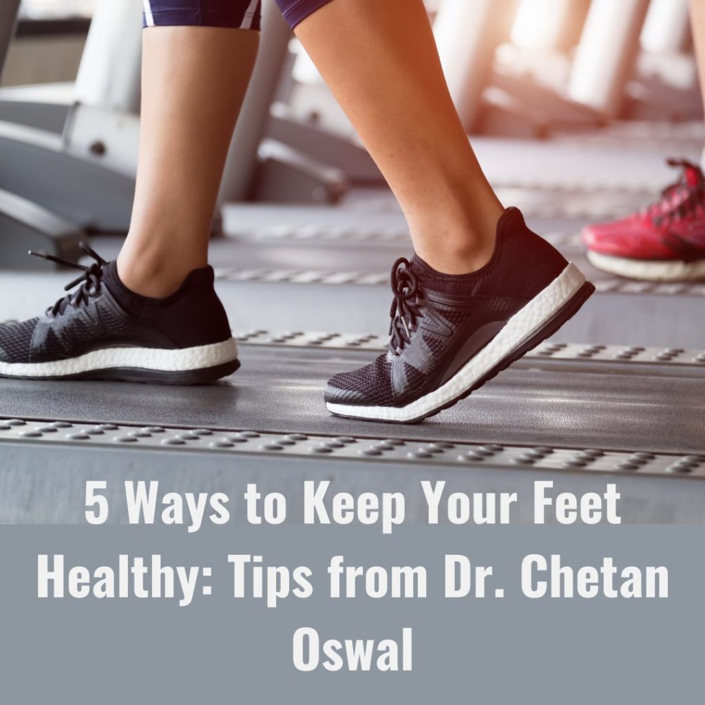5 Tips for Feet Healthy Expert Advice | Tips from Dr. Chetan Oswal