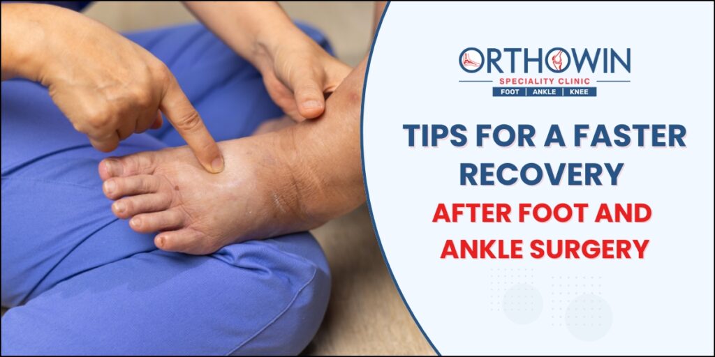 Faster Recovery After Foot and Ankle Surgery